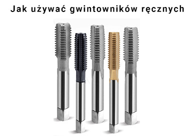 Gwintowniki ręczne w praktyce